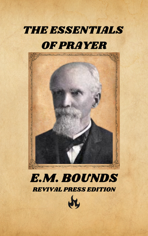 E.M. BOUNDS THE ESSENTIALS OF PRAYER (E-BOOK)