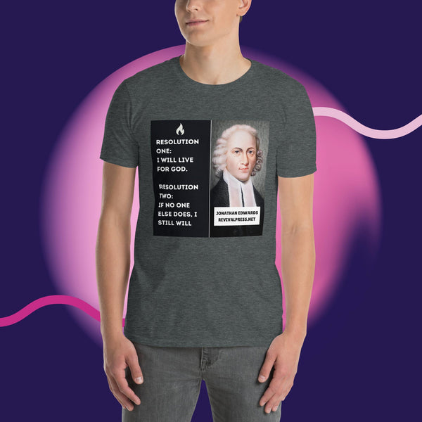 Jonathan Edwards Quote Live For God Short-Sleeve Unisex T-Shirt