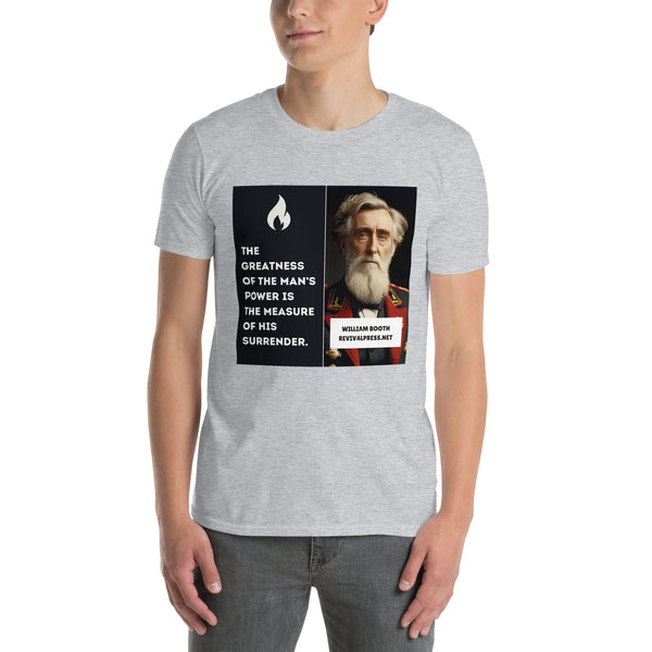 William Booth Greatness of Man's Power Short-Sleeve Unisex T-Shirt