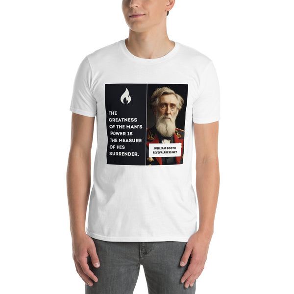 William Booth Greatness of Man's Power Short-Sleeve Unisex T-Shirt