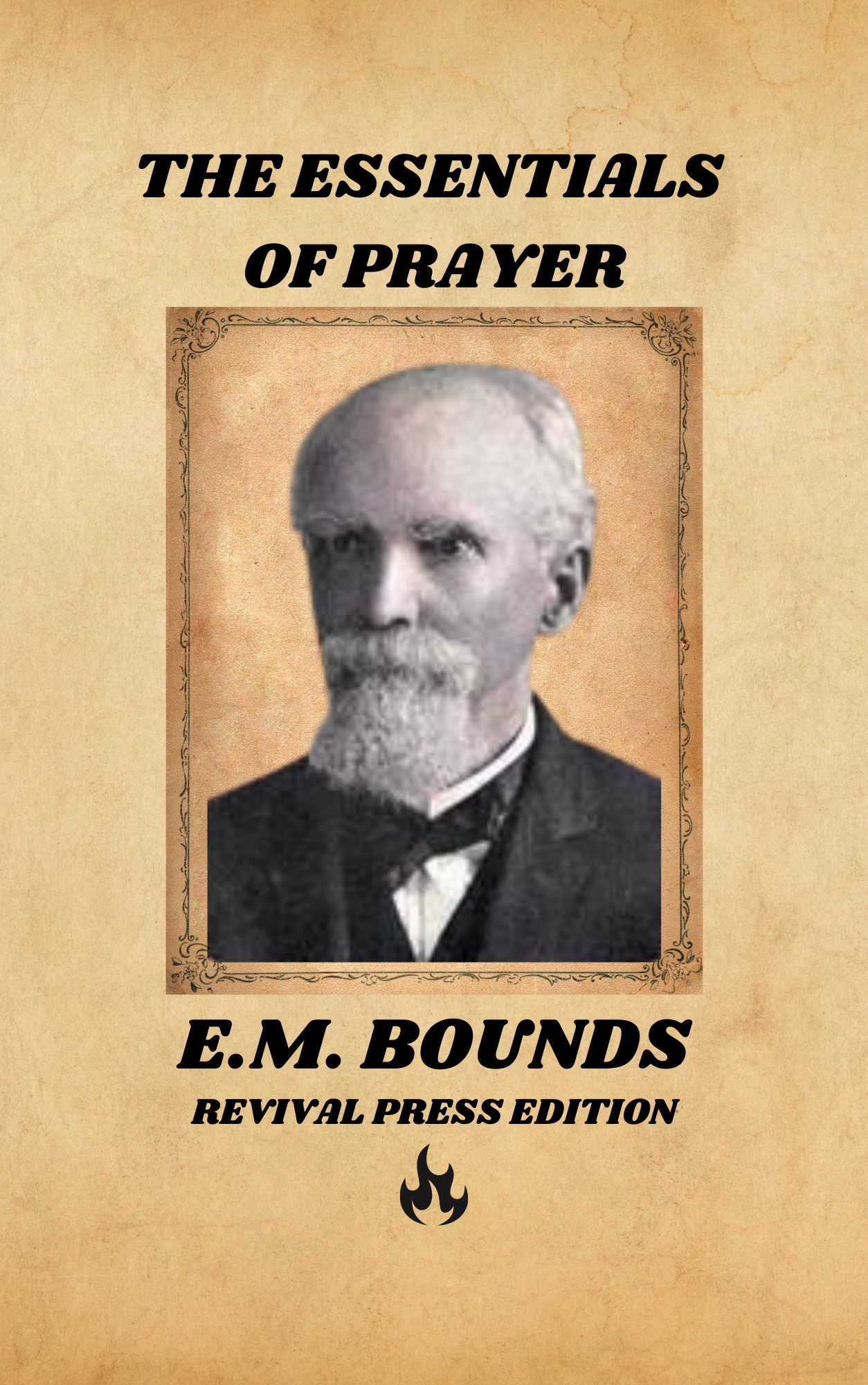 E.M. BOUNDS THE ESSENTIALS OF PRAYER (E-BOOK)