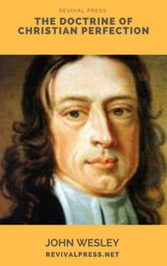 JOHN WESLEY THE DOCTRINE OF CHRISTIAN PERFECTION (E-BOOK)