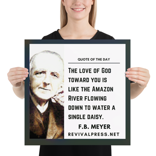 F.B. MEYER THE LOVE OF GOD QUOTE POSTER 18 X 18