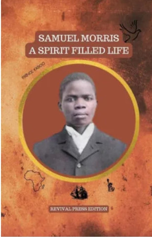SAMUEL MORRIS A SPIRIT FILLED LIFE (Paperback)