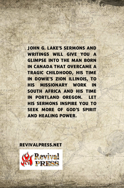 JOHN G. LAKE HIS SERMONS AND WRITINGS (PAPERBACK OR HARDCOVER)