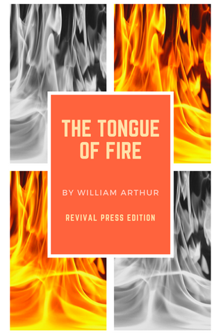 WILLIAM ARTHUR THE TONGUE OF FIRE (PAPERBACK OR HARDCOVER)