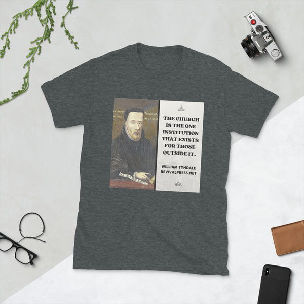 WILLIAM TYNDALE QUOTE "CHURCH" T-SHIRT