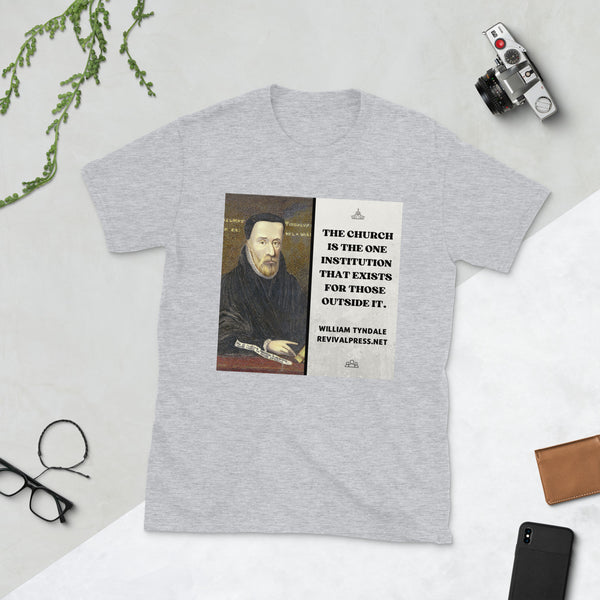 WILLIAM TYNDALE QUOTE "CHURCH" T-SHIRT