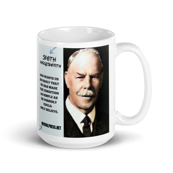 Smith Wigglesworth Quote Only Believe Coffee Mug